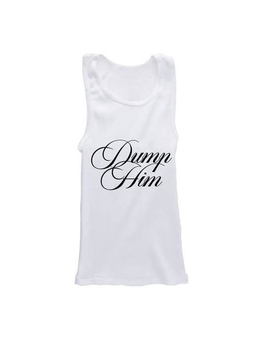 Dump Him Baby Tank