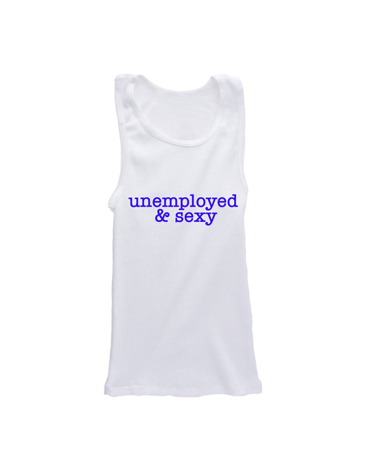 Unemployed & Sexy Baby Tank
