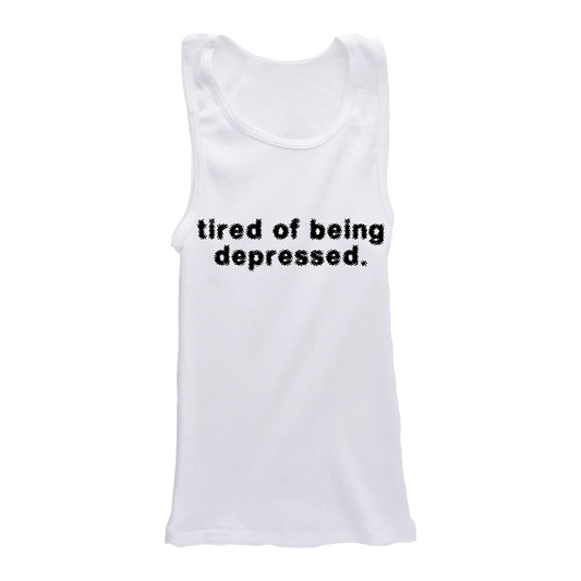 Tired of a being Depressed Baby Tank